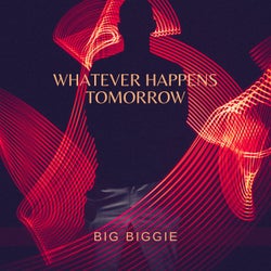 Whatever Happens Tomorrow