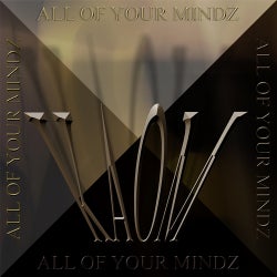 All Of Your Mindz