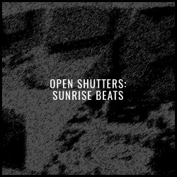 Open Shutter: Sunrise Beats