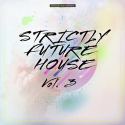 Strictly Future House, Vol. 3