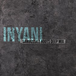 Inyani (SamBossA'z Roots Deep Mix)
