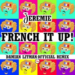 French It Up! (Damian Litman Official Remix)