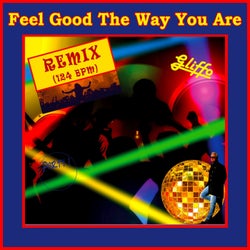 Feel Good the Way You Are (Remix)