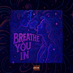 Breathe You In