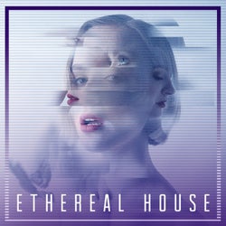 Ethereal House