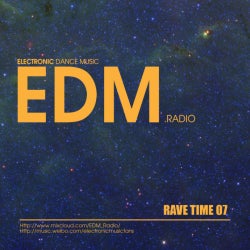 EDM Radio Rave Time 07