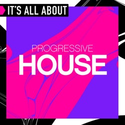It's All About Progressive House