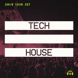 Save Your Set: Tech House