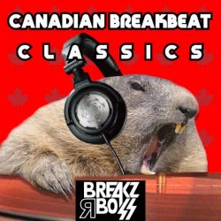 Canadian Breakbeat Classics: 2000 - 2010