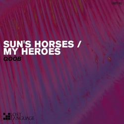 Sun's Horses & My Heroes