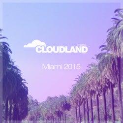 Cloudland Music: Miami 2015