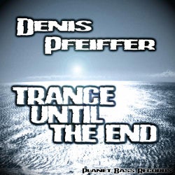 Trance Until The End