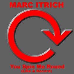 You Spin Me Round (Like a Record) [Single Version]