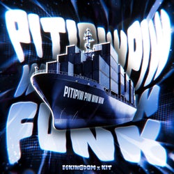 PITIPIWPIW WIW WIW FUNK