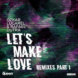 Let's Make Love (Remixes, Pt. 1)