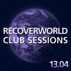 Recoverworld Club Sessions 13.04