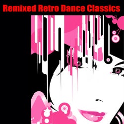 Remixed Retro Dance Classics
