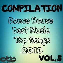 Compilation Dance House Best Music Top Songs 2013, Vol. 5