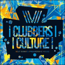 Clubbers Culture: Best Summer Progressive House