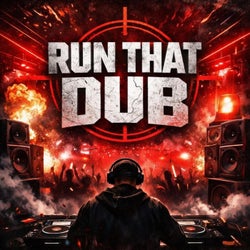 Run That Dub (feat. War Dub General)