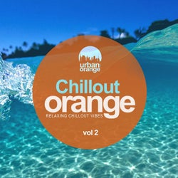 Chillout Orange Vol.2: Relaxing Chillout Vibes
