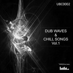 Dub Waves & Chill Songs Vol.1