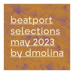 SELEKTIONS MAY 2023 BY DMOLINA