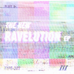 The New Ravelution: Remixed EP