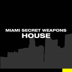 Miami Secret Weapons - House