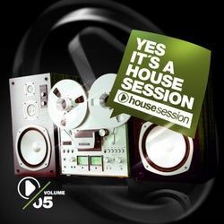 Yes, It's A Housesession Volume 5