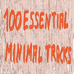 100 ESSENTIAL MINIMAL TRACKS