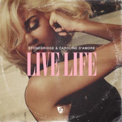 StoneBridge & Caroline D'Amore - Live Life