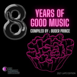 8 Years Of Good Music Compiled by Buder Prince