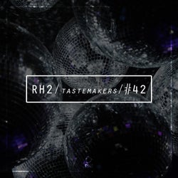 RH2 Tastemakers #42