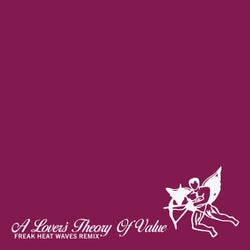 A Lover's Theory Of Value - FREAKS MIX