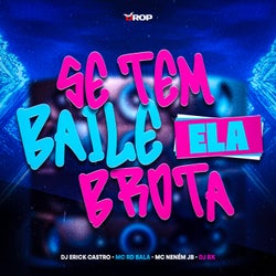 Se Tem Baile Ela Brota