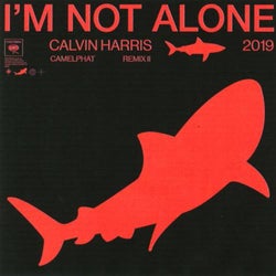 I'm Not Alone (CamelPhat Remix II)