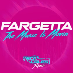 The Music Is Movin' (Nick Coles Remix)