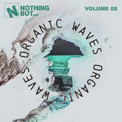 Nothing But... Organic Waves, Vol. 08