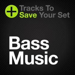 Tracks to Save Your Set: Bass Music