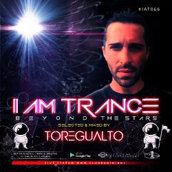 I AM TRANCE – 066 (SELECTED BY TOREGUALTO)