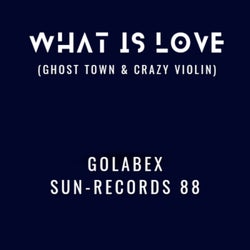 What Is Love (Ghost Town & Crazy Violin)