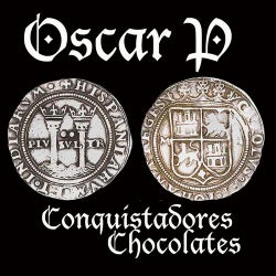 Conquistadores Chocolates - Unreleased Mixes