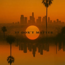 It Don't Matter