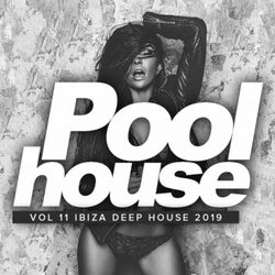 Poolhouse, Vol. 11: Ibiza Deep House 2019