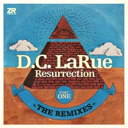 D.C. LaRue - Resurrection - The Remixes Part One