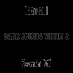 Dark Spirits Victim 2 (3 Step EDH)