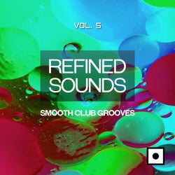 Refined Sounds, Vol. 5 (Smooth Club Grooves)