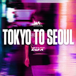 Tokyo To Seoul (Extended Mix)