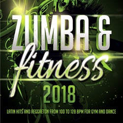 Zumba & Fitness 2018 - Latin Hits And Reggaeton From 100 To 128 BPM For Gym And Dance